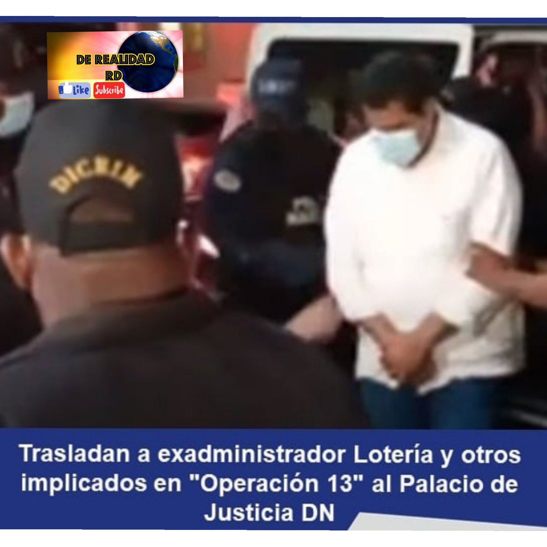 Trasladan exadministrador Lotería Nacional y otros 13 implicado al palacio de justicia del DN